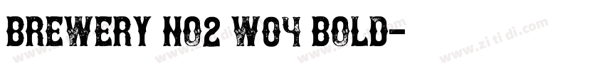 Brewery No2 W04 Bold字体转换